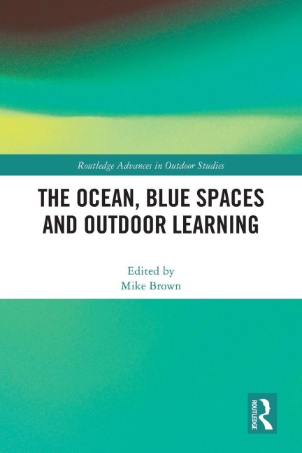 The Ocean, Blue Spaces and Outdoor Learning - 