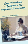 Cover-Bild zum Titel 'Das Tintenbuch - Rezeptbuch für angehende Tintenköche' von ''