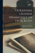 Cover-Bild zum Titel 'Ourashima Légende Dramatique en trois actes' von 'M. Takamatou Yoshiyé'