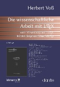 Cover-Bild zum Titel 'Die wissenschaftliche Arbeit mit LaTeX' von 'Herbert Voß'