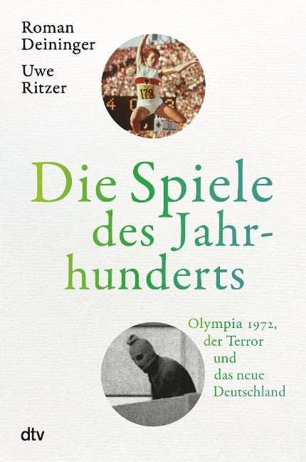 Die Spiele des Jahrhunderts - Roman Deininger, Uwe Ritzer