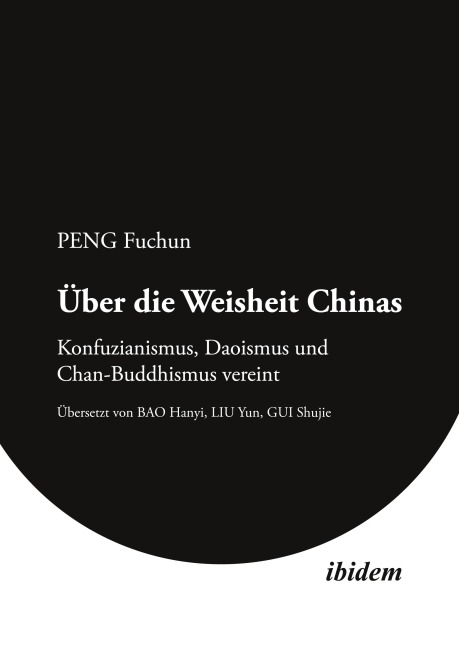 Über die Weisheit Chinas - Fuchun Peng