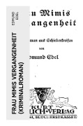 Cover-Bild zum Titel 'Frau Mimis Vergangenheit (Kriminalroman)' von 'Edmund Edel'