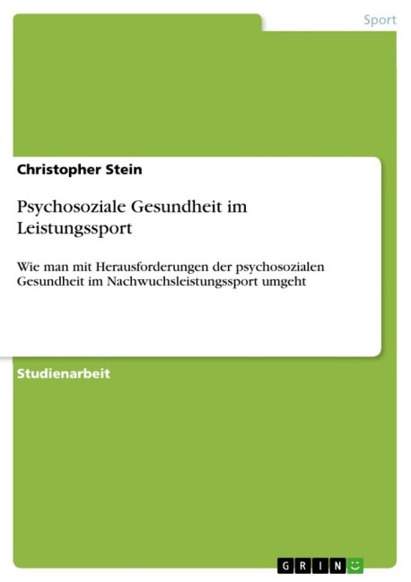 Psychosoziale Gesundheit im Leistungssport - Christopher Stein