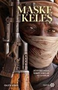 Maske ve Keles;Düzensiz Savasa Iliskin Sorular Ve Cevaplar - Özgür Körpe