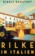 Cover-Bild zum Titel 'Rilke in Italien' von 'Birgit Haustedt'