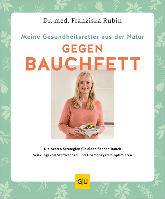 Meine Gesundheitsretter aus der Natur gegen Bauchfett - Franziska Rubin