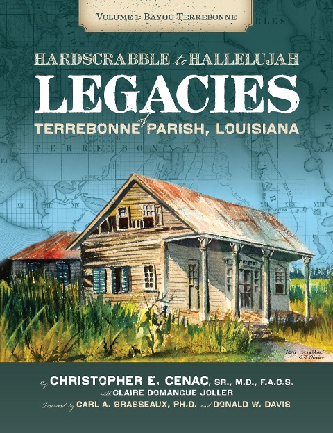 Hard Scrabble to Hallelujah, Volume 1: Bayou Terrebonne - Christopher Everette Cenac
