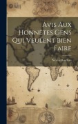 Cover-Bild zum Titel 'Avis Aux Honnêtes Gens Qui Veulent Bien Faire' von 'Nicolas Baudeau (Abbé)'