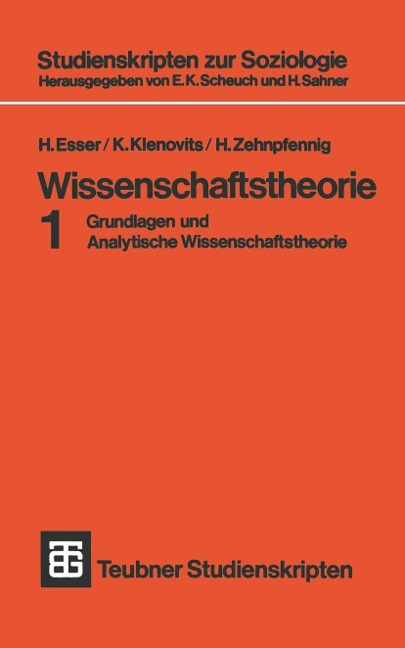 Wissenschaftstheorie - H. Esser, K. Klenovits, H. Zehnpfennig