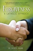 Cover-Bild zum Titel 'Forgiveness: A Catholic Approach' von 'R. Scott Hurd'