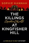 Cover-Bild zum Titel 'The Killings at Kingfisher Hill' von 'Sophie Hannah'