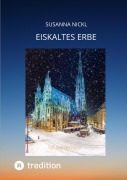 Cover-Bild zum Titel 'Eiskaltes Erbe' von 'Susanna Nickl'
