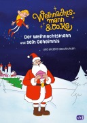 Cover-Bild zum Titel 'Weihnachtsmann & Co. KG - Der Weihnachtsmann und sein Geheimnis - und andere Geschichten' von 'Gabriele Würdinger, Cornelia Stoll'