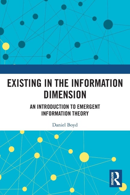 Existing in the Information Dimension - Daniel Boyd