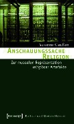 Cover-Bild zum Titel 'Anschauungssache Religion' von 'Susanne Claußen'