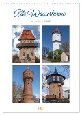 Alte Wassertürme (Wandkalender 2024 DIN A2 hoch), CALVENDO Monatskalender - Steffen Gierok-Latniak