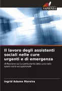 Cover-Bild zum Titel 'Il lavoro degli assistenti sociali nelle cure urgenti e di emergenza' von 'Ingrid Adame Moreira'