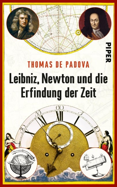 Leibniz, Newton und die Erfindung der Zeit - Thomas De Padova