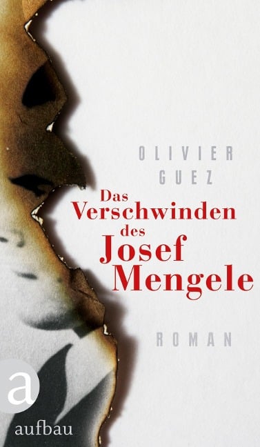Das Verschwinden des Josef Mengele - Olivier Guez