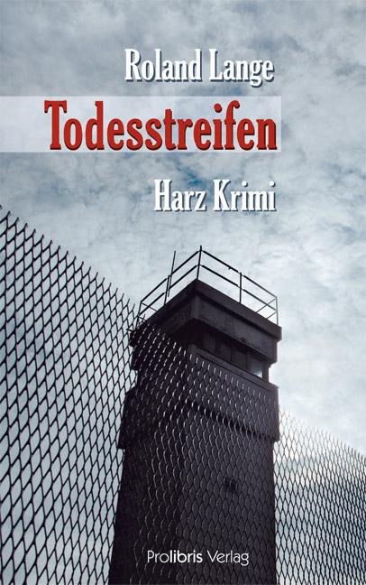 Todesstreifen - Roland Lange