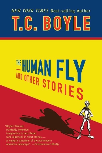 The Human Fly and Other Stories - T. C. Boyle