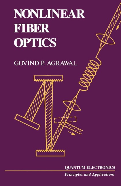 Nonlinear Fiber Optics - Govind Agrawal