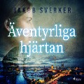 Cover-Bild zum Titel 'Äventyrliga hjärtan' von 'Jakob Sverker'