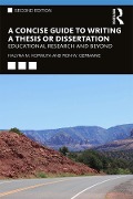 A Concise Guide to Writing a Thesis or Dissertation - Halyna M. Kornuta, Ron W. Germaine