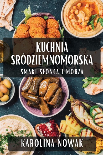 Kuchnia ¿ródziemnomorska - Karolina Nowak