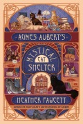 Cover-Bild zum Titel 'Agnes Aubert's Mystical Cat Shelter' von 'Heather Fawcett'