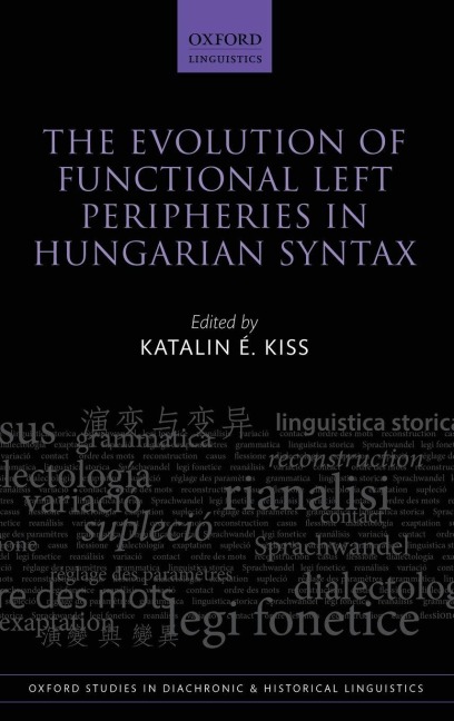 Evolution of Functional Left Peripheries in Hungarian Syntax - Katalin E Kiss