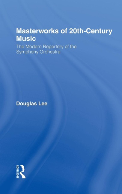 Masterworks of 20th-Century Music - Douglas Lee