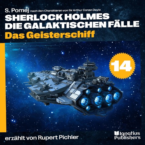 Das Geisterschiff (Sherlock Holmes - Die galaktischen Fälle, Folge 14) - Arthur Conan Doyle, S. Pomej