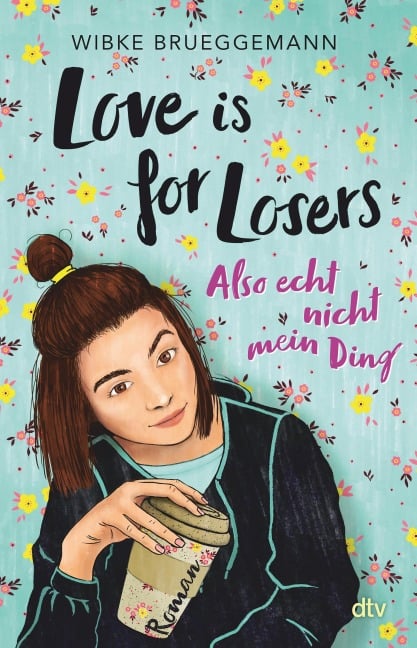 Love is for Losers ... also echt nicht mein Ding - Wibke Brueggemann