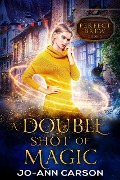 A Double Shot of Magic (Perfect Brew, #2) - Jo-Ann Carson