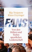 Cover-Bild zum Titel 'Fans' von 'Ilija Trojanow, Klaus Zeyringer'