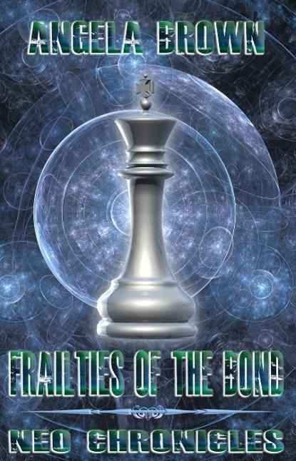 Frailties of the Bond (NEO Chronicles, #1) - Angela Brown