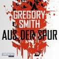 Cover-Bild zum Titel 'Aus der Spur' von 'Gregory Smith'