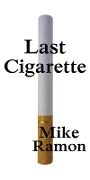 Cover-Bild zum Titel 'Last Cigarette' von 'Mike Ramon'