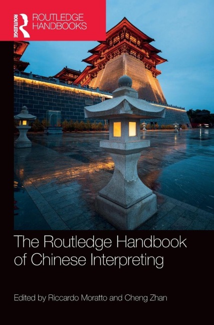 The Routledge Handbook of Chinese Interpreting - 