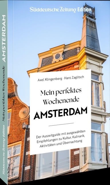 Mein perfektes Wochenende Amsterdam - Axel Klingenberg