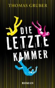 Cover-Bild zum Titel 'Die letzte Kammer' von 'Thomas Gruber'