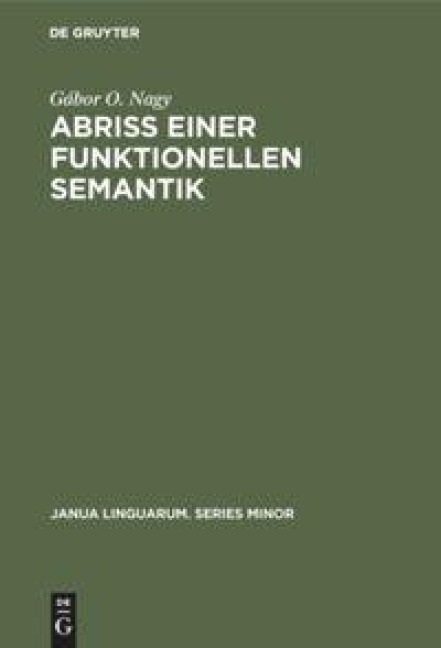 Abriß einer funktionellen Semantik - Gábor O. Nagy