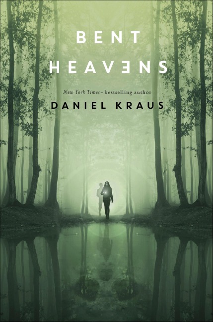 Bent Heavens - Daniel Kraus