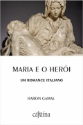 Maria e o herói - Haron Gamal