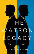 Cover-Bild zum Titel 'The Watson Legacy' von 'A Z Ravenshadow'