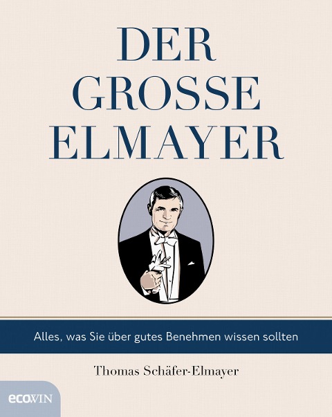 Der große Elmayer - Thomas Schäfer-Elmayer