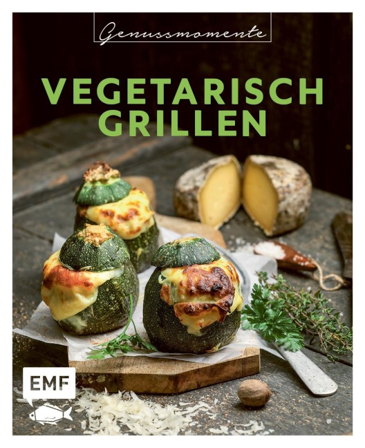 Genussmomente: Vegetarisch Grillen - 