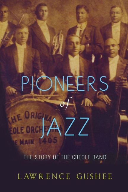 Pioneers of Jazz - Lawrence Gushee